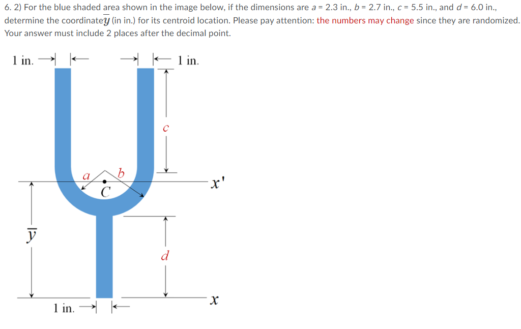 6 2 For The Blue Shaded Area Shown In The Image Below If The Dimensions Are A 2 3 In B 2 7 In C 5 5 In And 1
