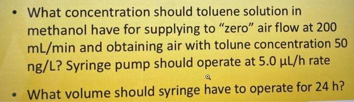 What Concentration Should Toluene Solution In Methanol Have For Supplying To Zero Air Flow At 200 Ml Min And Obtaini 1