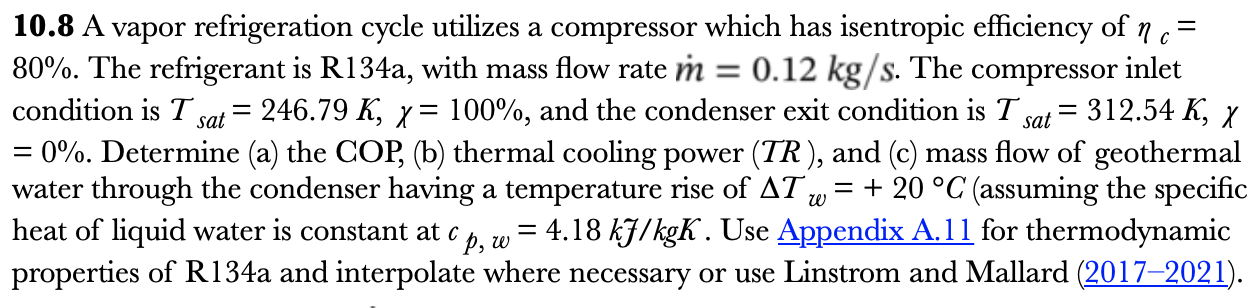 Sat 10 8 A Vapor Refrigeration Cycle Utilizes A Compressor Which Has Isentropic Efficiency Of No 80 The Refrige 1