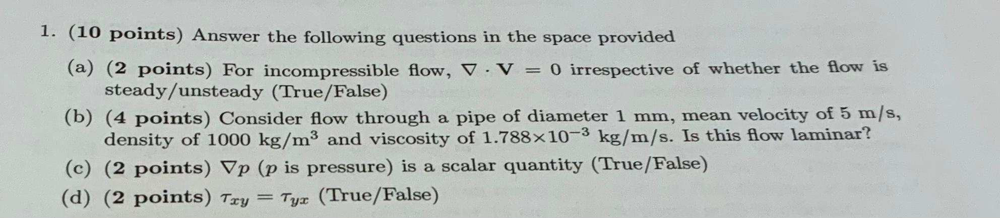 1 10 Points Answer The Following Questions In The Space Provided A 2 Points For Incompressible Flow V V 0 Irr 1