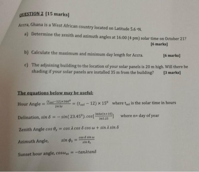 Question 2 15 Marks Accra Ghana Is A West African Country Located On Latitude 5 6 N A Determine The Zenith And Azim 1