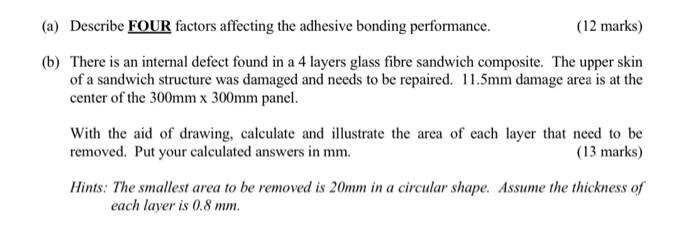 A Describe Four Factors Affecting The Adhesive Bonding Performance 12 Marks B There Is An Internal Defect Found I 1