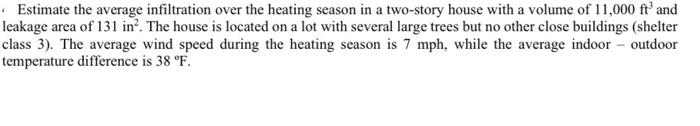 Estimate The Average Infiltration Over The Heating Season In A Two Story House With A Volume Of 11 000 Ft And Leakage Ar 1