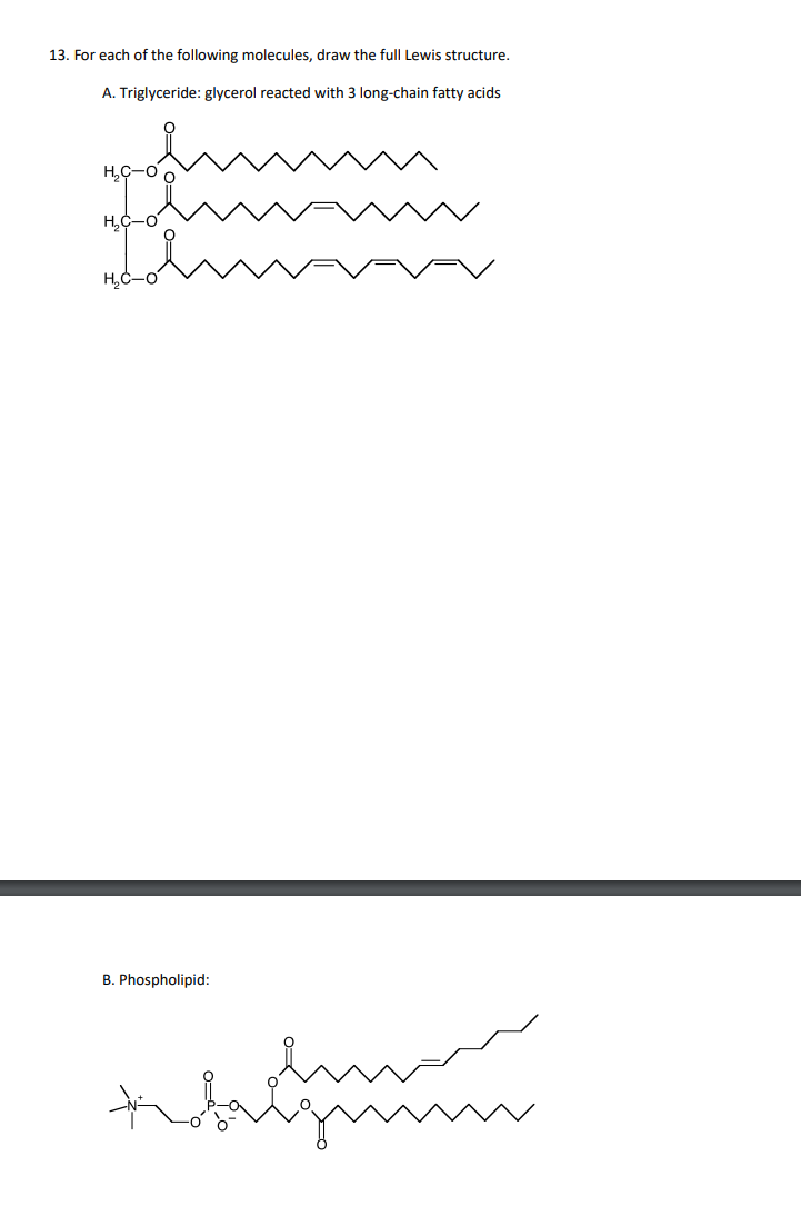 13 For Each Of The Following Molecules Draw The Full Lewis Structure A Triglyceride Glycerol Reacted With 3 Long Ch 1