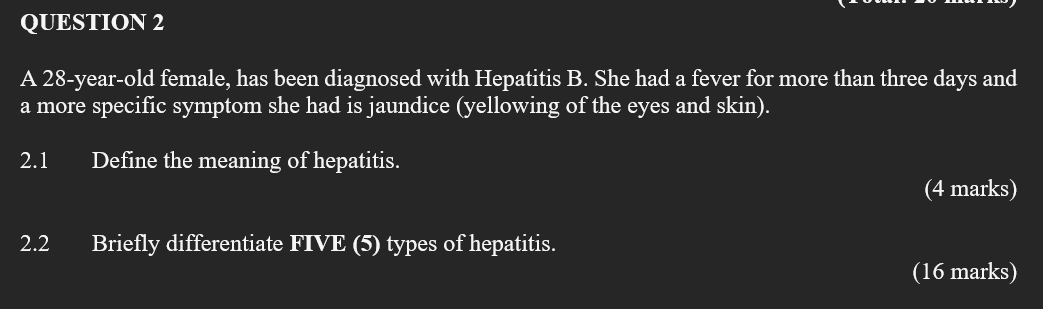 Question 2 A 28 Year Old Female Has Been Diagnosed With Hepatitis B She Had A Fever For More Than Three Days And A Mor 1