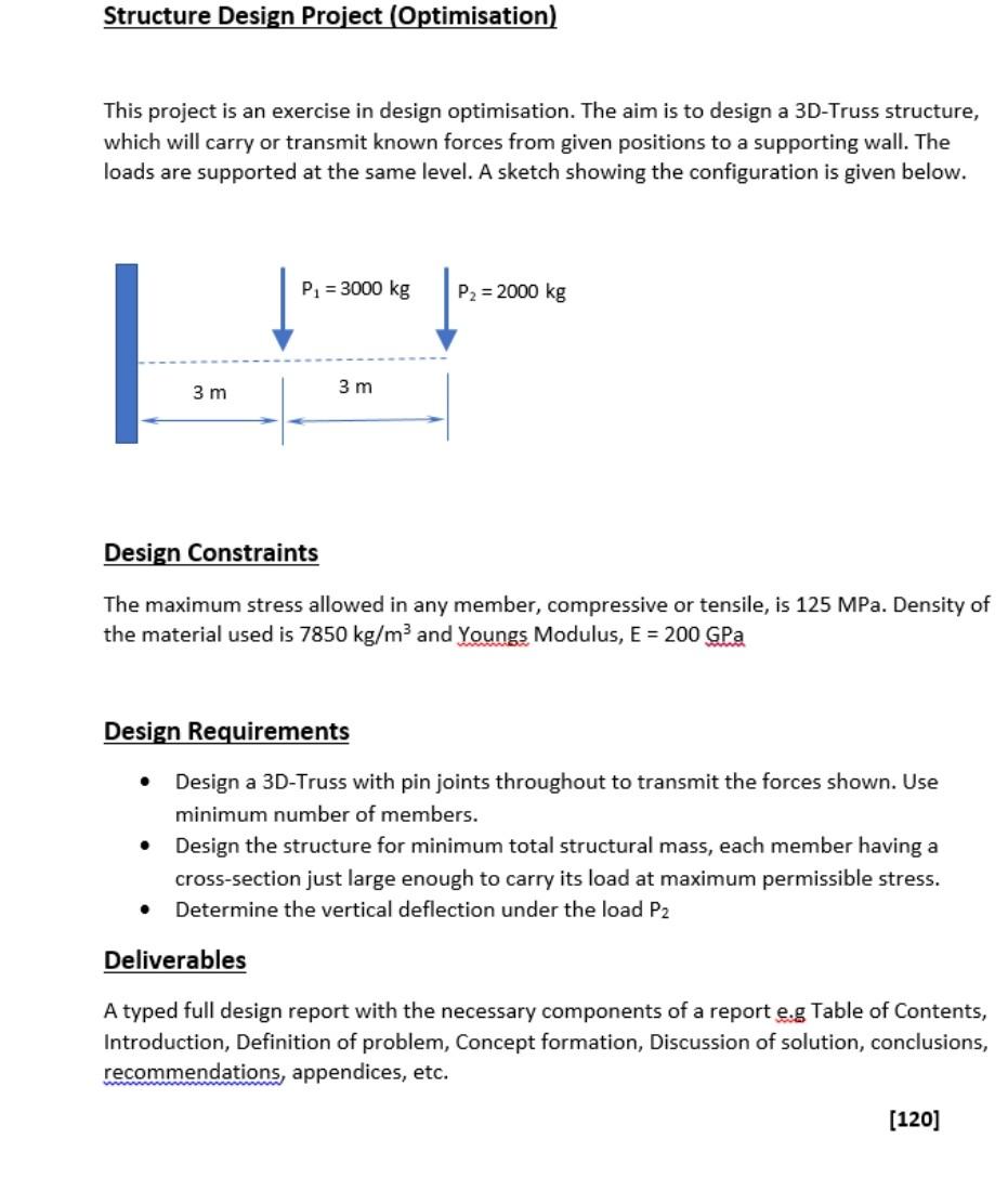 Structure Design Project Optimisation This Project Is An Exercise In Design Optimisation The Aim Is To Design A 3d Tr 1