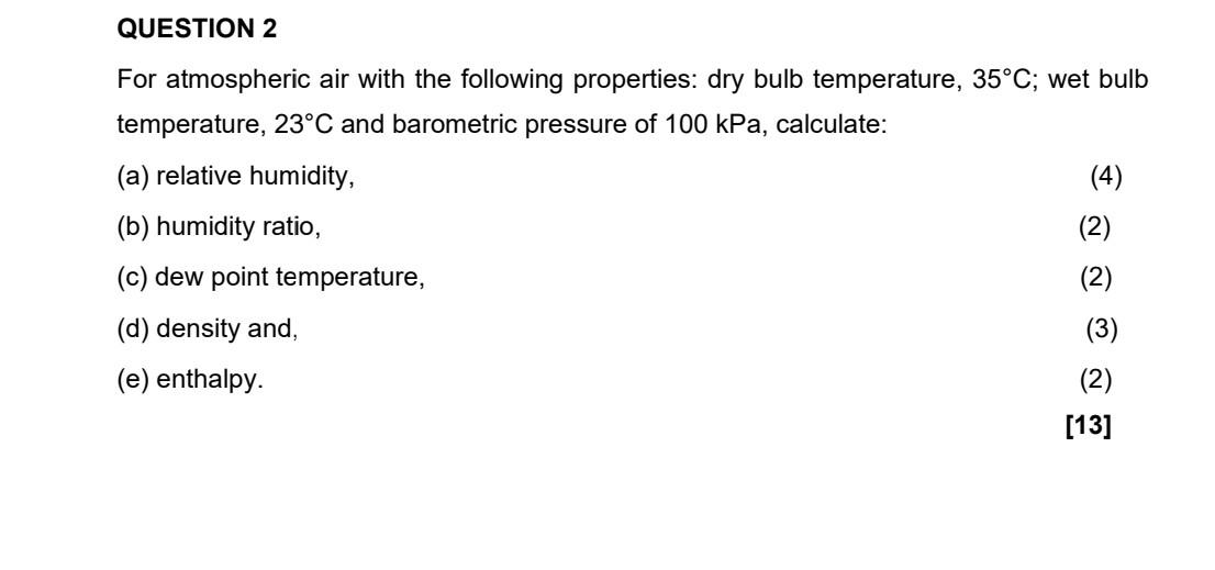 Question 2 For Atmospheric Air With The Following Properties Dry Bulb Temperature 35 C Wet Bulb Temperature 23 C And 1