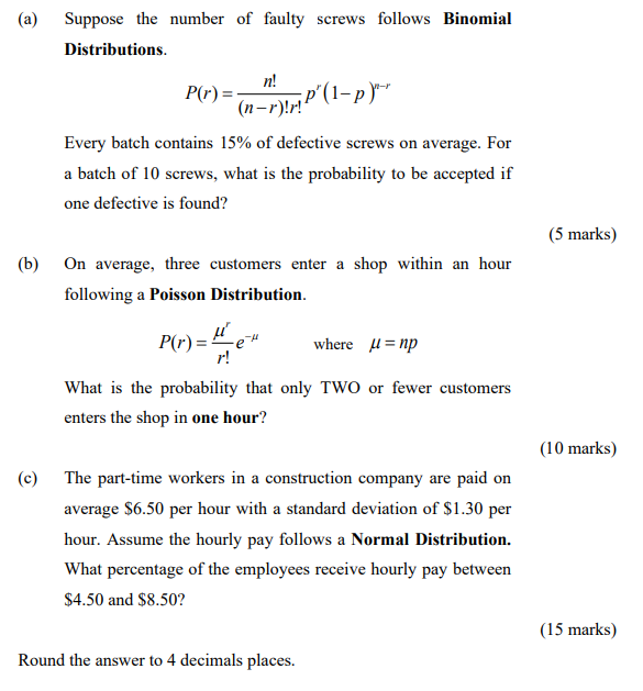 A Suppose The Number Of Faulty Screws Follows Binomial Distributions N P R R Every Batch Contains 15 Of Defective 1