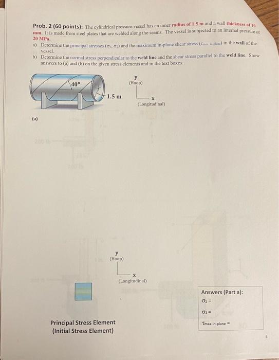 Prob 2 60 Points The Cylindrical Pressure Vessel Has An Inner Radius Of 1 5 M And A Wall Thickness Of 10 Mm It Is M 1