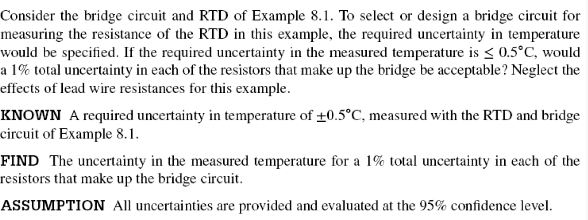 Consider The Bridge Circuit And Rtd Of Example 8 1 To Select Or Design A Bridge Circuit For Measuring The Resistance Of 1
