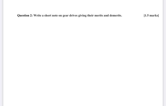 Question 2 Write A Short Note On Gear Drives Giving Their Merits And Demerits 1 5 Marks 1