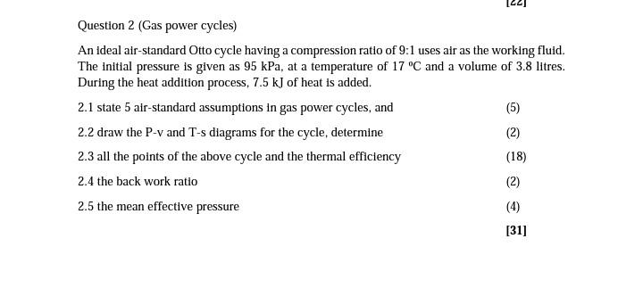 Question 2 Gas Power Cycles An Ideal Air Standard Otto Cycle Having A Compression Ratio Of 9 1 Uses Air As The Working 1