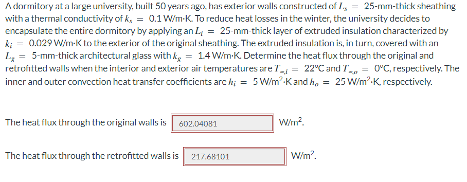 A Dormitory At A Large University Built 50 Years Ago Has Exterior Walls Constructed Of Ly 25 Mm Thick Sheathing With 1