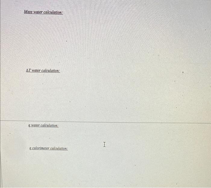 Table 3 Calorimeter Constant Determination Fill In The Table Below Using The Graphs Generated From The Time And Temper 3