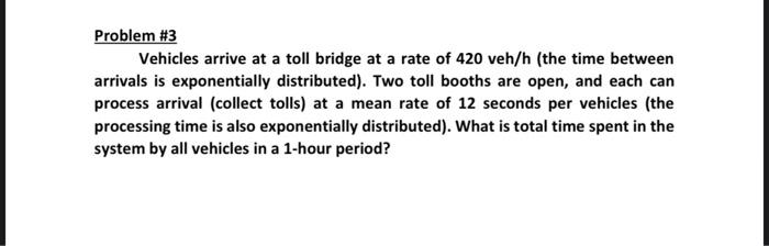 Problem 1 At A Parking Lot Vehicles Arrive According To A Poisson Process And Are Processed Parking Fee Collected At 4