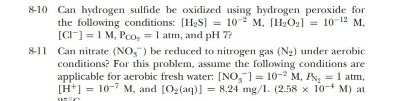 8 10 Can Hydrogen Sulfide Be Oxidized Using Hydrogen Peroxide For The Following Conditions H2s 10 2 M H2o2 021 1