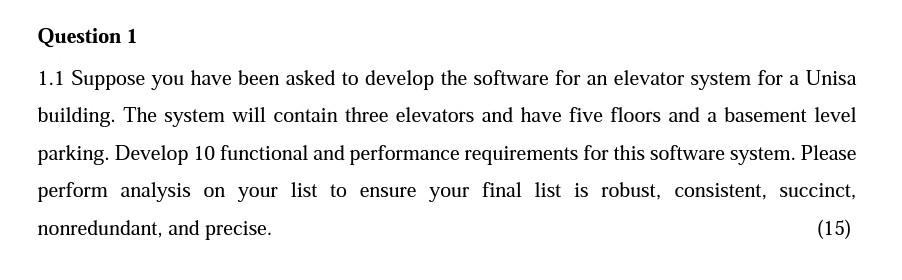 Question 1 1 1 Suppose You Have Been Asked To Develop The Software For An Elevator System For A Unisa Building The Syst 1
