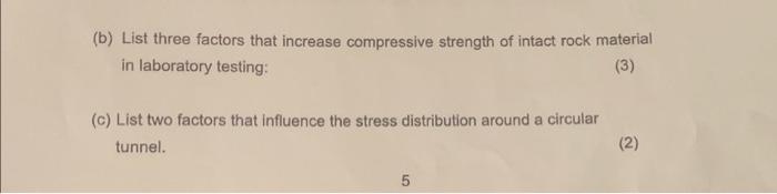 B List Three Factors That Increase Compressive Strength Of Intact Rock Material In Laboratory Testing 3 C List Tw 1