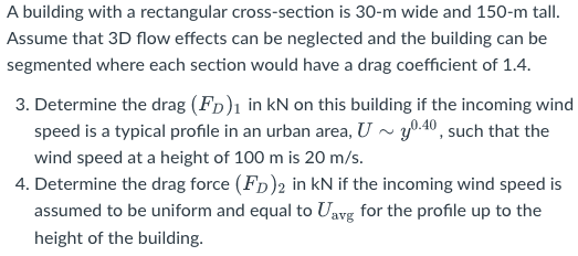 A Building With A Rectangular Cross Section Is 30 M Wide And 150 M Tall Assume That 3d Flow Effects Can Be Neglected An 1