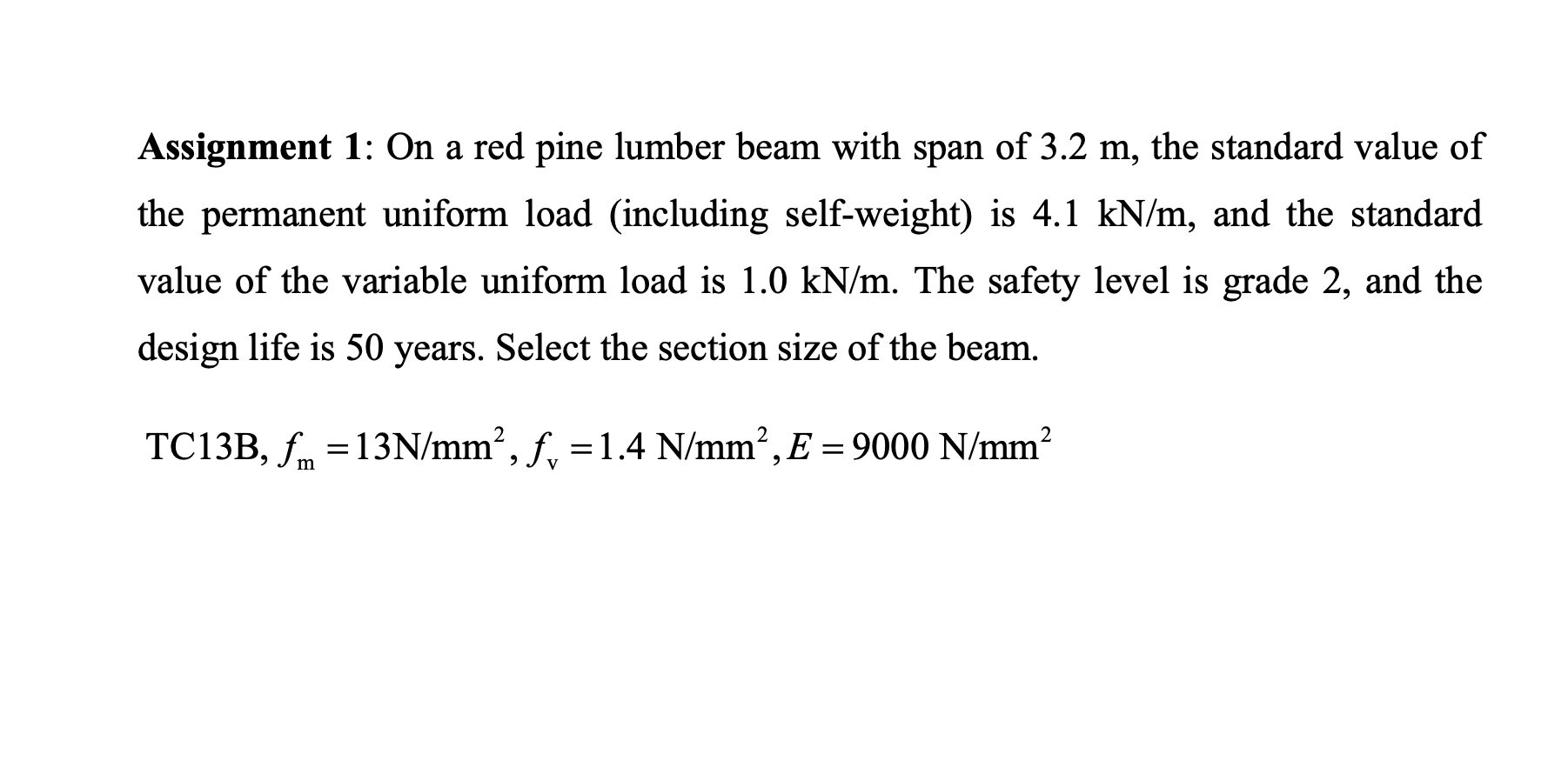 Assignment 1 On A Red Pine Lumber Beam With Span Of 3 2 M The Standard Value Of The Permanent Uniform Load Including 1