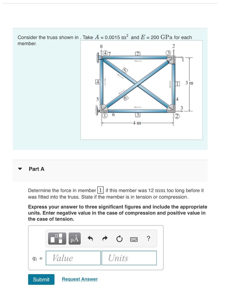 Consider The Truss Shown In Take A 0 0015 M And E 200 Gpa For Each Member 107 122 3m 4 4 M Part A Determine The F 1