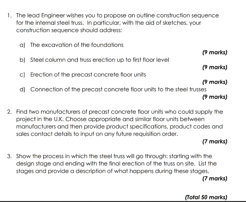 1 The Lead Engineer Wishes You To Propose An Outline Construction Sequence For The Internal Steel Truss In Particular 1