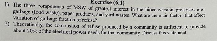 Exercise 6 1 1 The Three Components Of Msw Of Greatest Interest In The Bioconversion Processes Are Garbage Food Was 1