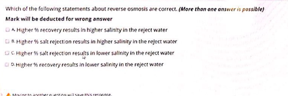 Which Of The Following Statements About Reverse Osmosis Are Correct More Than One Answer Is Possible Mark Will Be Ded 1