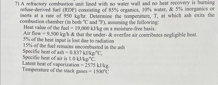 7 A Refractory Combustion Unit Lined With No Water Wall And No Heat Recovery Is Burning Refuse Derived Fuel Rdf Consi 1