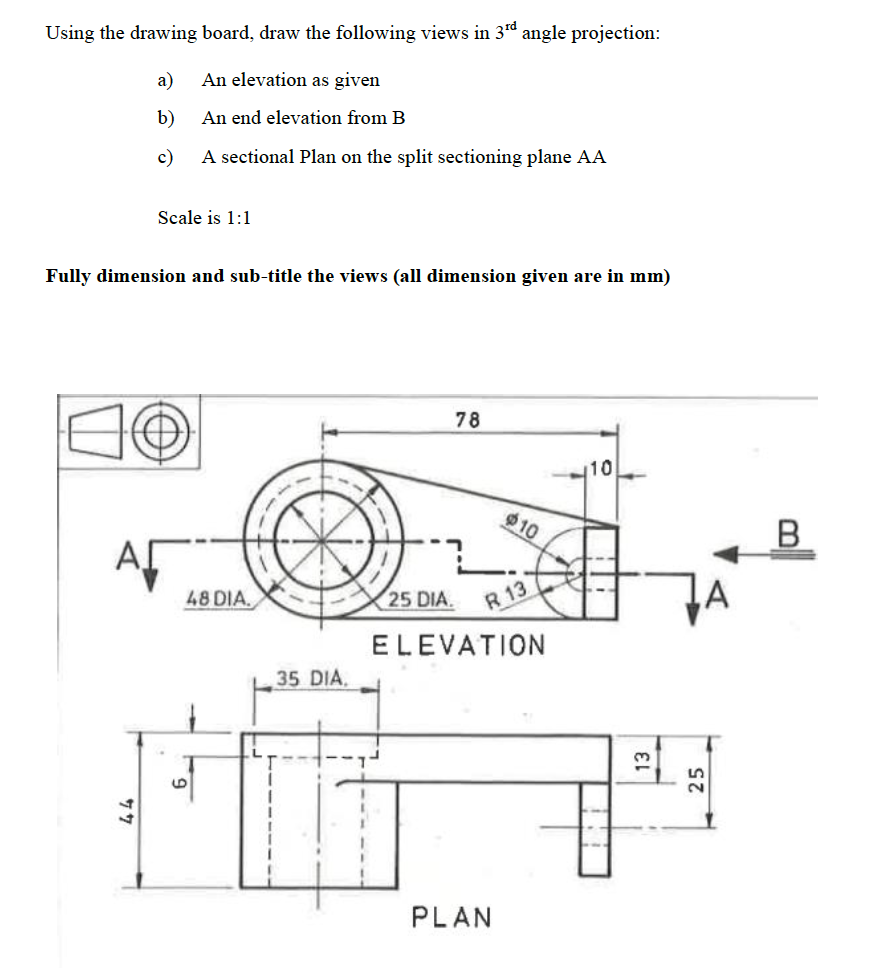 Using The Drawing Board Draw The Following Views In 3rd Angle Projection A An Elevation As Given B An End Elevation 1