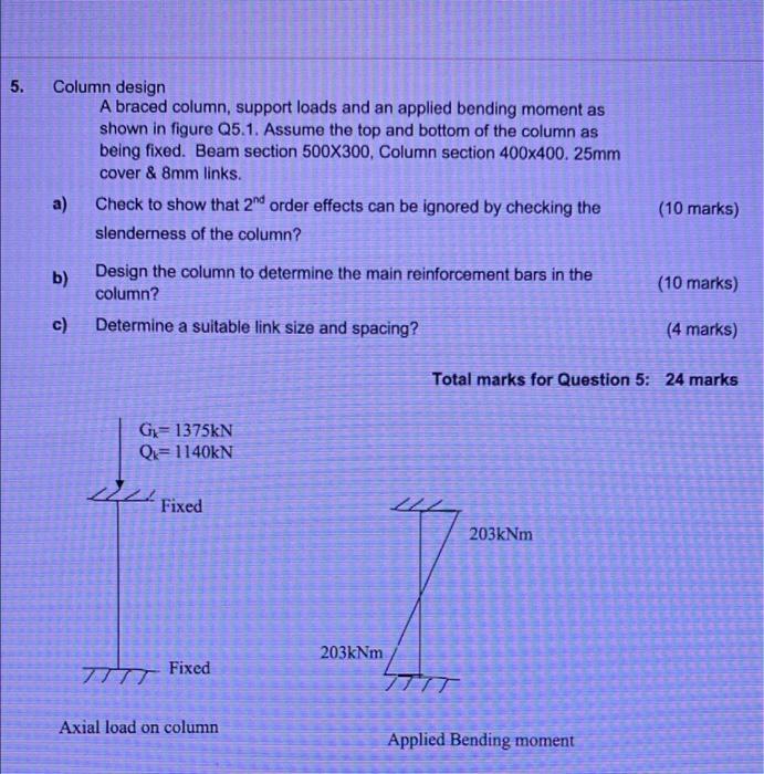 5 5 Column Design A Braced Column Support Loads And An Applied Bending Moment As Shown In Figure Q5 1 Assume The Top 1