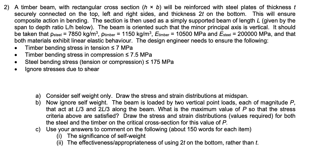2 A Timber Beam With Rectangular Cross Section H B Will Be Reinforced With Steel Plates Of Thickness T Securely Co 1