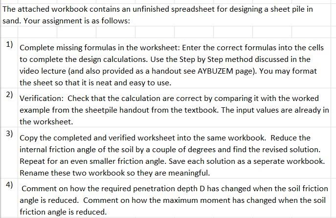 The Attached Workbook Contains An Unfinished Spreadsheet For Designing A Sheet Pile In Sand Your Assignment Is As Follo 2