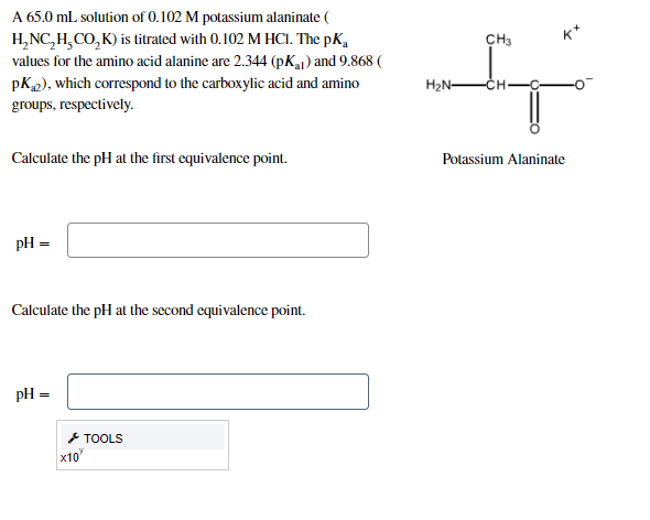 A 65 0 Ml Solution Of 0 102 M Potassium Alaninate H2nc2h5co2k Is Titrated With 0 102 M Hcl The Pka Values For The Ami 1