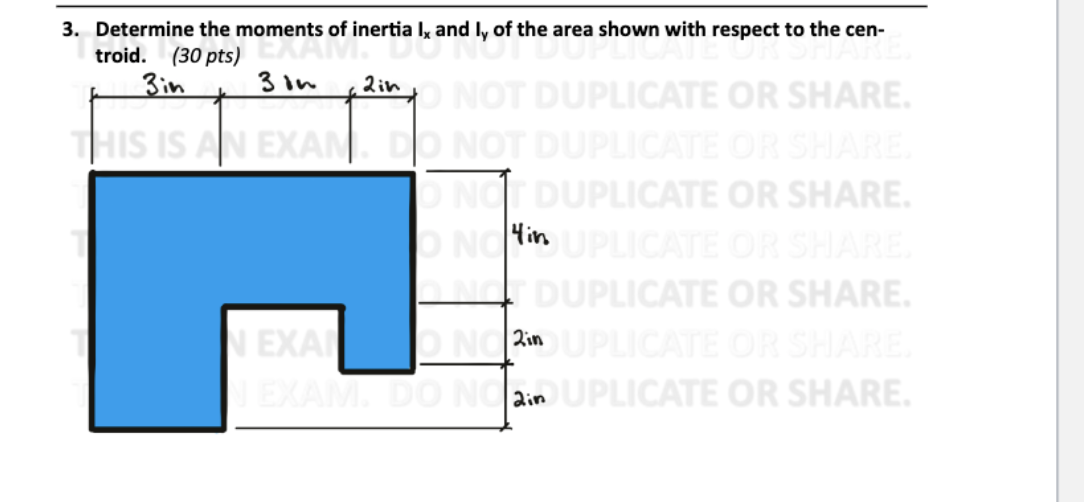 3 Determine The Moments Of Inertia Ix And Ly Of The Area Shown With Respect To The Cen Troid 30 Pts 3 In 3 In 2in D 1