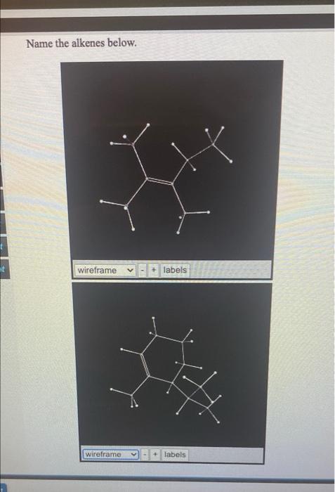 Name The Alkenes Below Ball Stick Labels Labels Ball Stick Name The Alkenes Below Wireframe Labels Wireframe L 2