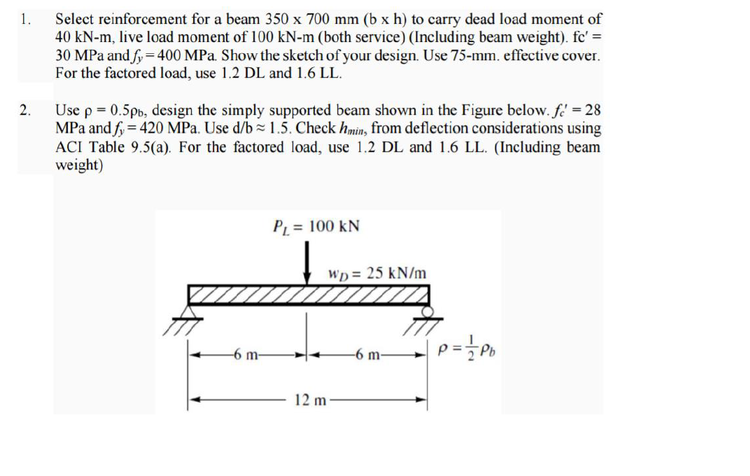 1 Select Reinforcement For A Beam 350 X 700 Mm Bxh To Carry Dead Load Moment Of 40 Kn M Live Load Moment Of 100 Kn M 1
