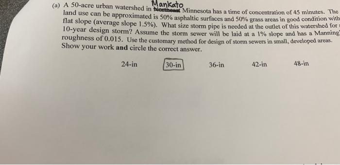 A A 50 Acre Urban Watershed In The Minnesota Has A Time Of Concentration Of 45 Minutes The Mankato Land Use Can Be Ap 1