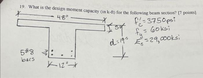 19 What Is The Design Moment Capacity In K Ft For The Following Beam Section 7 Points 48 Isof F 375 Opsi Goks 1