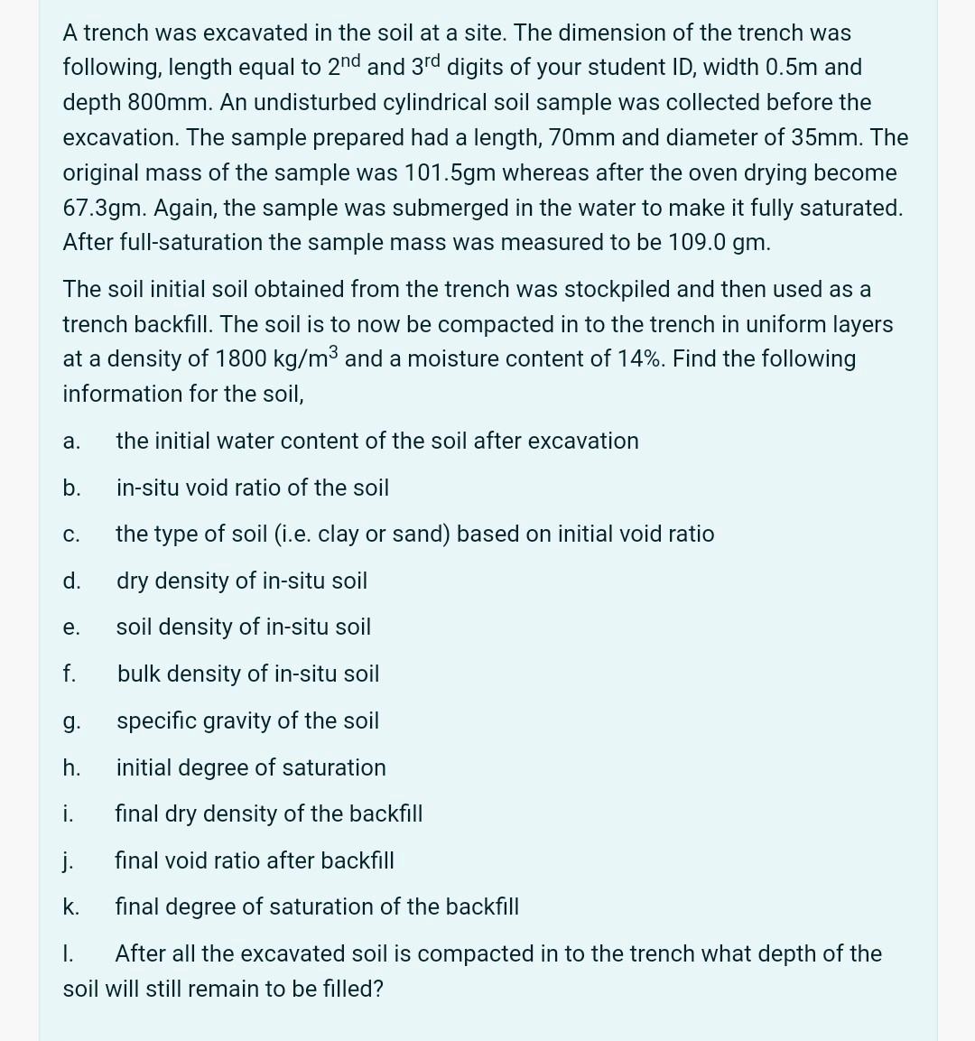 A Trench Was Excavated In The Soil At A Site The Dimension Of The Trench Was Following Length Equal To 2nd And 3rd Dig 1