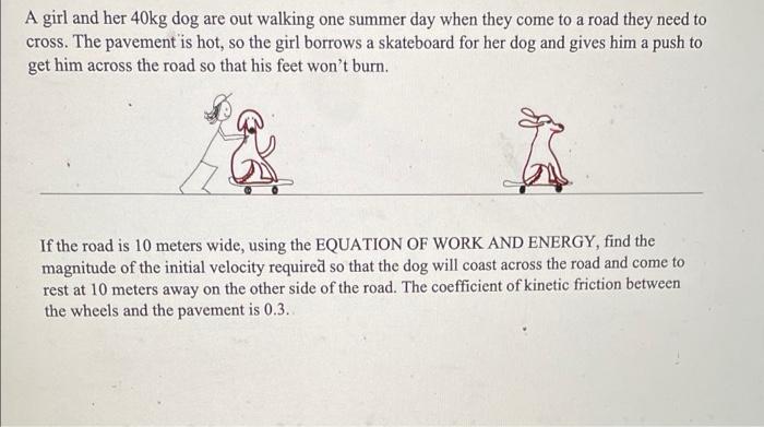 A Girl And Her 40kg Dog Are Out Walking One Summer Day When They Come To A Road They Need To Cross The Pavement Is Hot 1