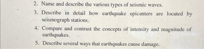 2 Name And Describe The Various Types Of Seismic Waves 3 Describe In Detail How Earthquake Epicenters Are Located By 1