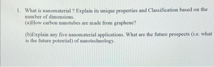 1 What Is Nanomaterial Explain Its Unique Properties And Classification Based On The Number Of Dimensions A How Car 1