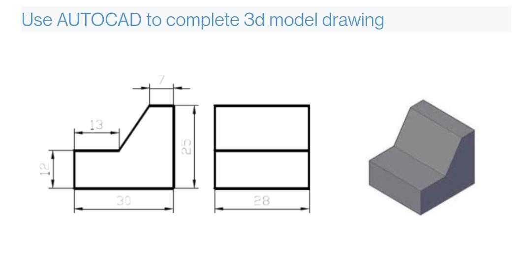 Please Complete Those 3d Model Drawing As Soon As Possible Thanks 1 2 3 1
