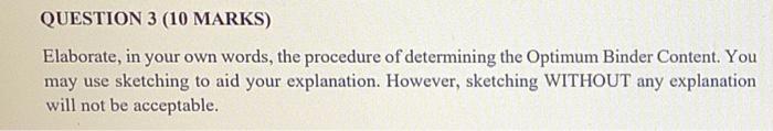 Question 3 10 Marks Elaborate In Your Own Words The Procedure Of Determining The Optimum Binder Content You May Use 1