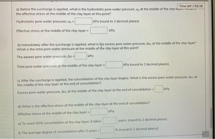 Time Left 2 58 46 Problem 6 20 Points A Soil Profile Consists Of A Clay Layer And Two Sand Layers The Clay Layer Is 2