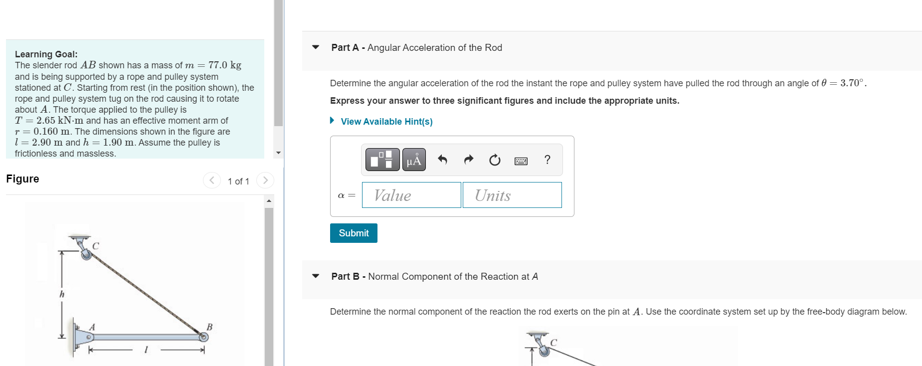 Part A Angular Acceleration Of The Rod Learning Goal The Slender Rod Ab Shown Has A Mass Of M 77 0 Kg And Is Being 1