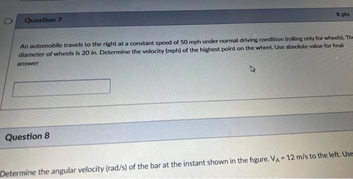 8 Pts Question 7 An Automobile Travels To The Right At A Constant Speed Of 50 Mph Under Normal Driving Condition Rollin 1