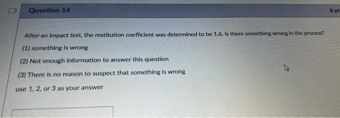 8 Pts Question 13 Given A And B Have Same Mass Initially B Is At Rest And A Has Vo As Shown If Restitution Coefficie 2