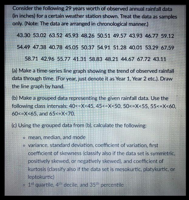 Consider The Following 29 Years Worth Of Observed Annual Rainfall Data In Inches For A Certain Weather Station Shown 1